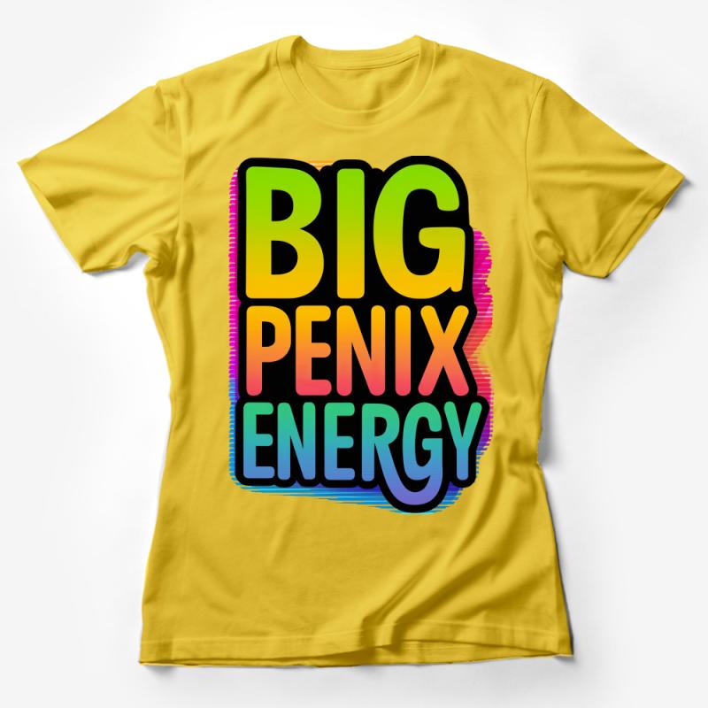 Colorful Big Penix Energy Slogan T-Shirt, Unisex Bold Graphic Tee, Rainbow Text Statement Shirt, Casual Streetwear, Fun Typography Top Female T-Shirt
