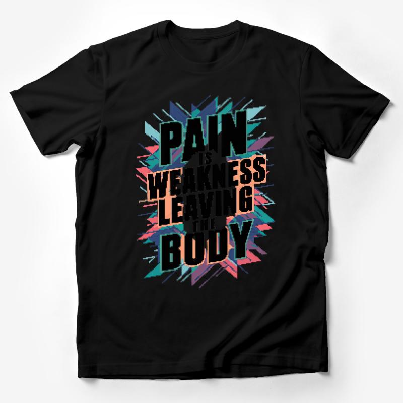 Inspirational Workout T-Shirt, Pain is Weakness Leaving The Body, Fitness Motivation Gym Tee, Unisex Graphic Shirt, Gift for Athletes Male T-Shirt