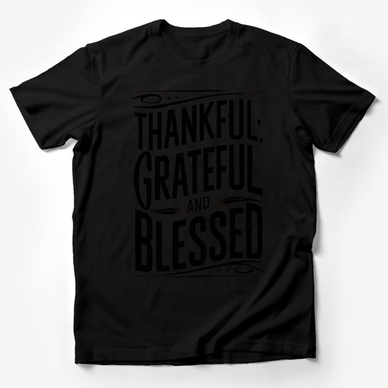 Thankful Grateful Blessed T-Shirt, Inspirational Quote Tee, Positivity Apparel, Unisex Graphic Shirt, Gift Idea Male T-Shirt