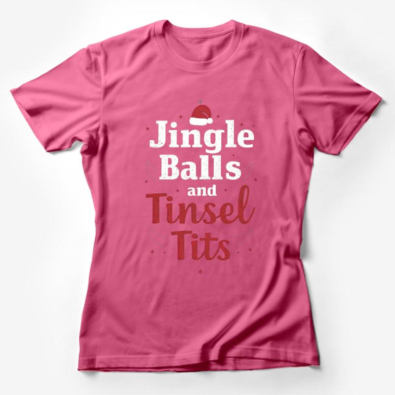Funny Christmas T-Shirt Jingle Balls Tinsel Tits Holiday Party Tee Festive Adult Humor Graphic Shirt Gift Female T-Shirt