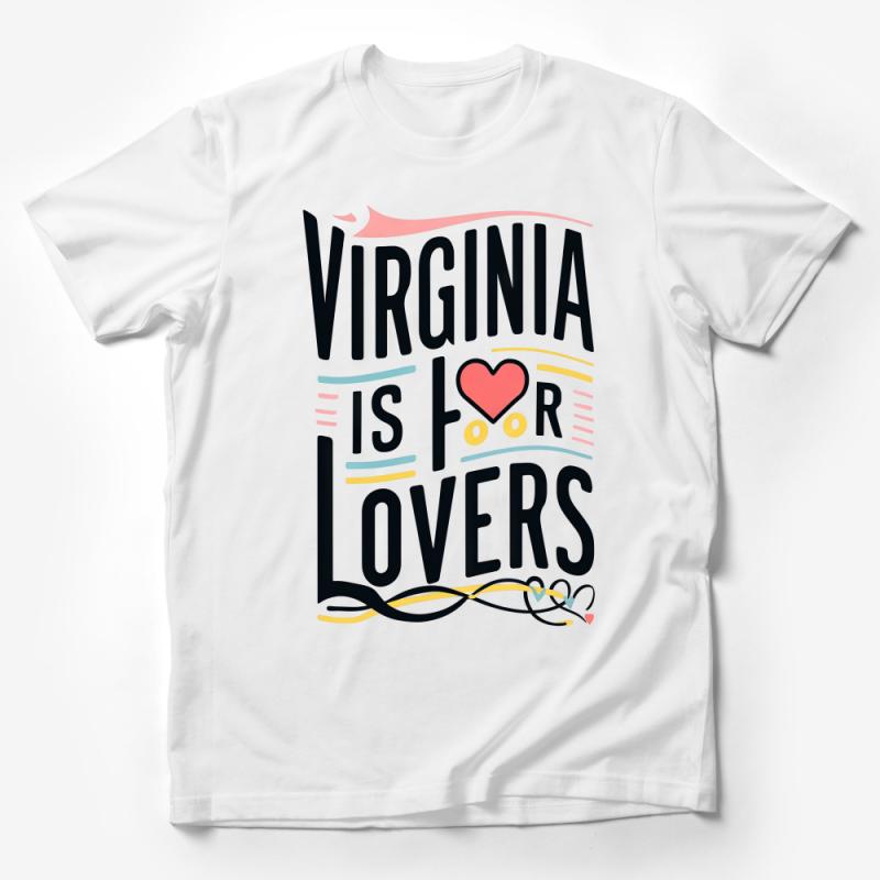 Virginia Is For Lovers T-Shirt, Colorful Graphic Tee, Unisex Travel Shirt, Gift for Travelers Male T-Shirt